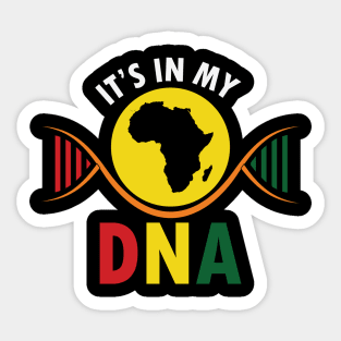 It's in my DNA, Black History, DNA, Fingerprint, African, Black Lives Matter Sticker